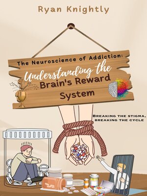 cover image of The Neuroscience of Addiction